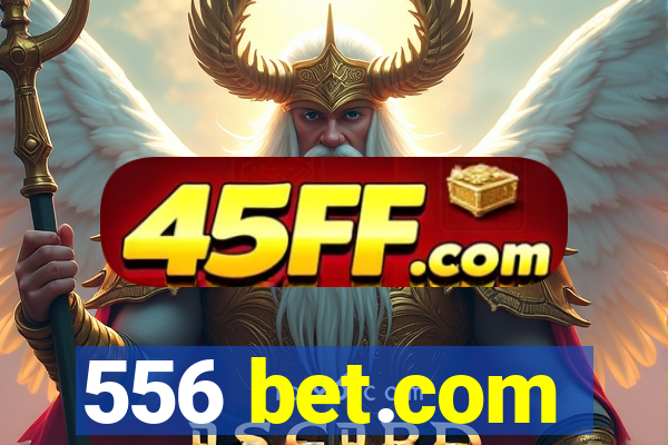 556 bet.com